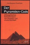 Horst Bergmann, Frank Rothe - Der Pyramiden-Code altägyptisches Geheimwissen von Kosmos und Unsterblichkeit