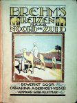 Dermoût-Visser, Catharine A. - Brehm's reizen naar noord en zuid / bewerkt [naar het Duits] door Cath. A. Dermoût-Visser