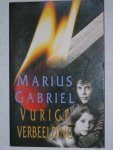 Gabriel, Marius - Vurige Verbeelding