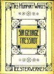 Ward, Mrs. Humphry. - Sir George Tressady