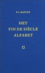 Bastet, F.L. - Het fin de siecle alfabet uit de nalatenschap van Vincent Vere. Bastet, F.L. - Het fin de siecle alfabet uit de nalatenschap van Vincent Vere.