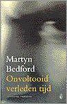 Bedford, Martyn Bedford - Onvoltooid verleden tijd