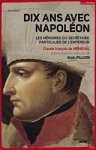de Medeval, Claude Francois - Dix ans avec Napoleon de Medeval, Claude Francois - Dix ans avec Napoleon