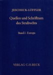 Jescheck, Hans-Heinrich & Klaus H.A. Löffler (eds.) - Quellen und Schrifttum des Strafrechts. Band 1: Europa.