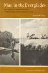 TEBEAU, CHARLTON W - Man in the Everglades. 2000 Years of human history in the Everglades National Park
