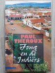 Theroux, Paul - Fong en de Indiërs