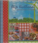 Schrever, Rikky - Hip Holland!  -  Hollandse tradities en heerlijkheden