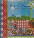 Schrever, Rikky - Hip Holland!  -  Hollandse tradities en heerlijkheden