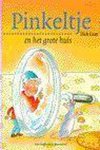 Dick Laan, Suzanne Braam - Pinkeltje En Het Grote Huis