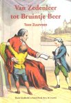 Zuurveen , Toos . [ isbn  9789080108646 ] - Van zedenleer tot Bruintje Beer . ( Kind, kindbeeld en kinderboek door de eeuwen ) Van Zedenleer tot Bruintje Beer mag gezien worden als een kroon op Toos Zuurveen's jarenlange intensieve studie. Het boek behandelt de geschiedenis van het kind en -