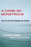 Skinner, E. Benjamin& Holbrooke (foreword), Richard - A Crime So Monstrous