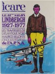  - Icare N°81. Revue de l'aviation française. Le 32e Salon, Lindbergh 1927-1977. Les traversées de l'Atlantique Nord, Maurice Bellonte, Cinquantenaire de L'A.P.N.A