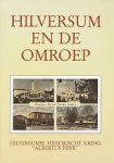 Abrahamse & Cabaut - HILVERSUM EN DE OMROEP - Een bundel uitgegeven bij het vierde lustrum van de Hilversumse Historische Kring