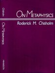 Chisholm, Roderick M. - On Metaphysics.