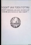 Stekelenburg, drs. H. van & V. de Kort - Vught van toen tot nu. Kort chronologisch overzicht van de geschiedenis van Vught