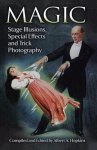 Hopkins, Albert A. - Magic Stage Illusions, Special Effects and Trick Photography