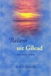Zijderveld, Ds. G.A. - Balsem uit Gilead