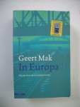 Mak, Geert - In Europa / Reizen door de twintigste eeuw