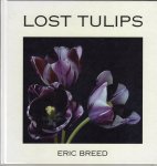 Breed, Eric - Lost Tulips