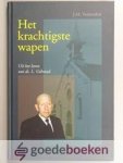 Vermeulen, J.M. - Het krachtigste wapen --- Uit het leven van ds. L. Gebraad