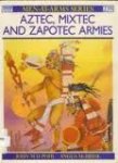 Pohl, John M.D.;McBride, Angus - Aztec, Mixtec and Zapotec Armies