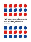 Pieter van der Heijde - Het transformatieproces van winkelgebieden