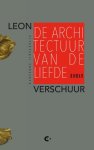 Leon Verschuur - De architectuur van de liefde roman over liefde, vriendschap en kunst