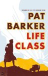 Pat Barker - Life Class