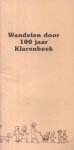 Redactie - Wandelen door 100 jaar Klarenbeek (Arnhem 1886-1996)