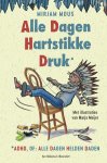 Mirjam Mous - Alle dagen hartstikke druk* *ADHD, of: Alle Dagen Helden Daden