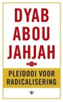 Dyab Abou Jahjah - Pleidooi voor radicalisering