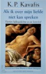 K.P. Kavafis, [Vert.] Hans Warren, [Vert.] Mario Molegraaf - Als ik over mijn liefde niet kan spreken Veertien liefdesgedichten en een levenslied