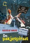 Reggie Naus - De piraten van hiernaast  -   De pakjespiraat