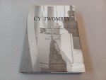 Roscio, Nicola del - Cy Twombley. Catalogue raisonne of sculpture Volume I 1946-1997