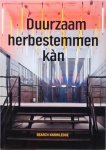 Anne-Marie Rakhorst - Duurzaam herbestemmen kan