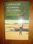 Springer, F. - Allemaal gelogen. De herinnering als mooi verhaal