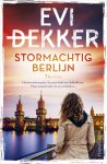 Evi Dekker - Stormachtig Berlijn