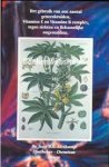Kleikamp, Jean H.B. - Het gebruik van een aantal geneeskruiden, vitamine C en vitamine B complex, tegen ziekten en lichamelijke ongemakken