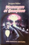 Vallee, Jacques - Messengers of deception. UFO Contacts and Cults Vallee, Jacques - Messengers of deception. UFO Contacts and Cults