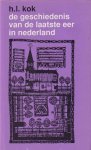 Kok, H.L. - De geschiedenis van de laatste eer in Nederland Kok, H.L. - De geschiedenis van de laatste eer in Nederland