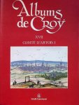  - Albums de Croÿ XVII - Comté d'Artois I