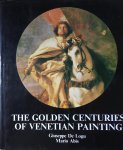 Giuseppe De Logu-Mario Abis - the Golden centuries of venetian painting