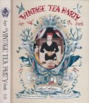 Adoree, Angel - Het Vintage Tea Party Boek: Een complete gids voor het organiseren van je eigen perfecte theepartijtje