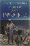 Thierry Desjardins - L'aventure de soeur emmanuelle
