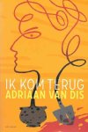 Adriaan van Dis - Ik kom terug
