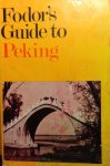 Cail, Odile / Fodor, Eugene (red.) - Fodor's Guide to Peking
