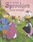 Schrijver - De mooiste sprookjes voor meisjes van Grimm & Andersen Schrijver - De mooiste sprookjes voor meisjes van Grimm & Andersen