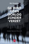 Rjj Vrancken - Ge wint geen oorlog zonder verzet Gustaaf, Raymond, Rosa en ik