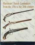 G. de Vries, B.J. Martens - Hartman's Dutch Gunmakers From the 15th to the 20th century