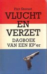 Piet Stavast - Vlucht  en verzet - dagboek van een KP'er